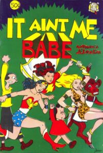 Cover of It Ain't Me Babe: Women's Liberation, showing Olive Oyl, Wonder Woman,, Mary Marvel, Sheena, Queen of the Jungle, and two characters I don't recognise